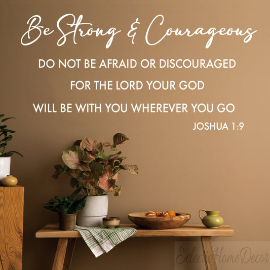 Be Strong and Courageous Wall Decal Scripture Verse Joshua 1:9 Vinyl Inspirational Christian Quote Peel and Stick for Kids Nursery and New Home Apartment Friendly Decor